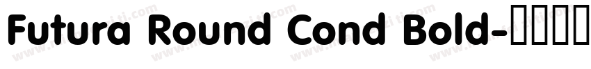 Futura Round Cond Bold字体转换